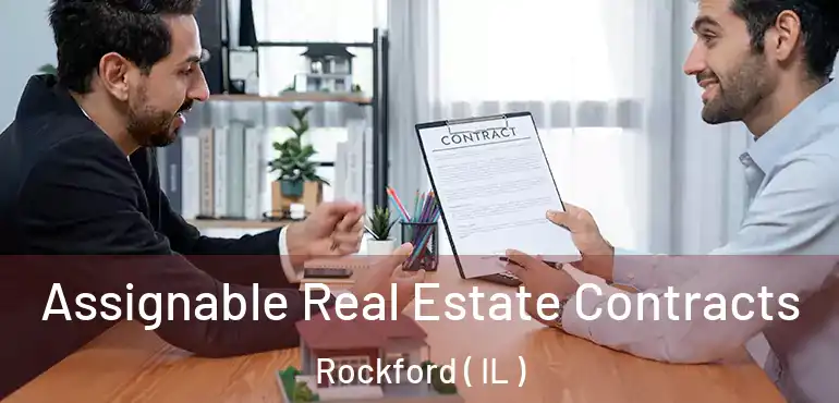  Assignable Real Estate Contracts Rockford ( IL )
