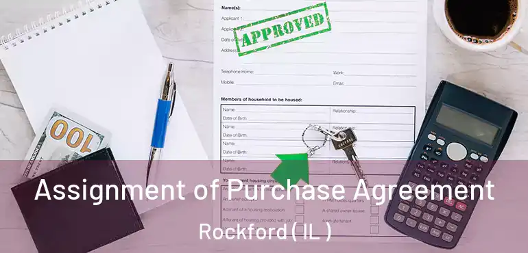 Assignment of Purchase Agreement Rockford ( IL )