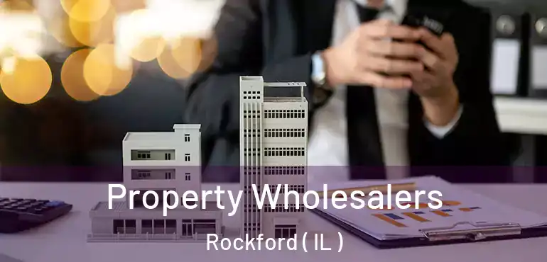  Property Wholesalers Rockford ( IL )
