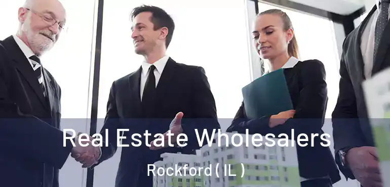  Real Estate Wholesalers Rockford ( IL )