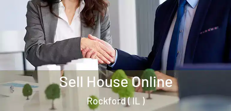  Sell House Online Rockford ( IL )