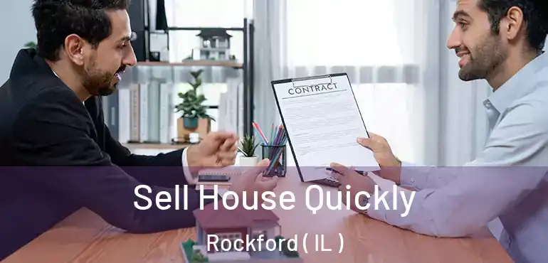  Sell House Quickly Rockford ( IL )