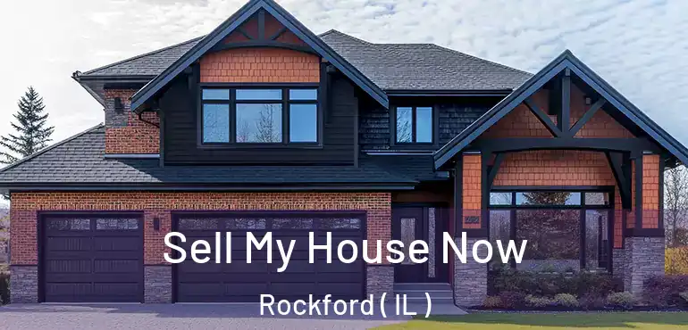  Sell My House Now Rockford ( IL )