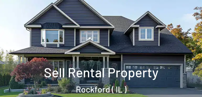  Sell Rental Property Rockford ( IL )